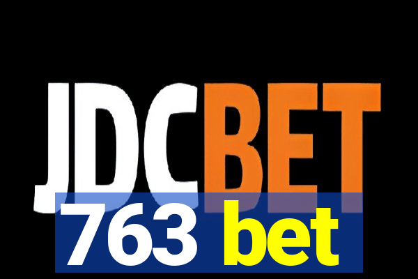 763 bet